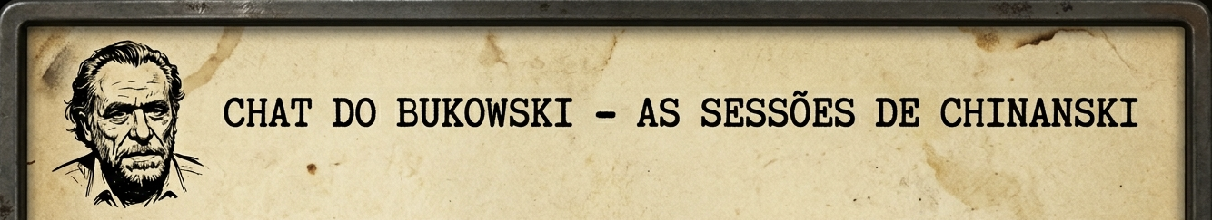 Chat do Bukowski